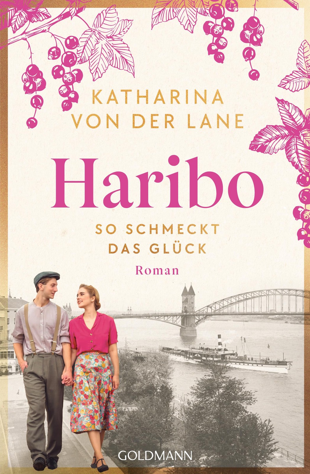 Katharina von d Haribo - So schmeckt das Glück: Roman (Die Haribo-Sa (Tascabile)