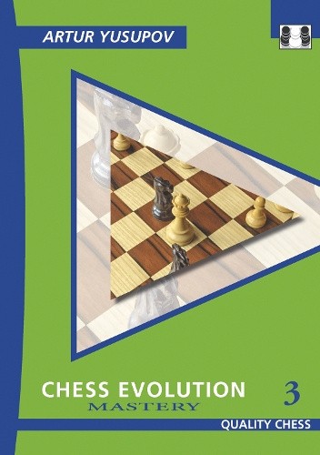 Chess Evolution 3: Mastery by Yusupov, Artur [Paperback]