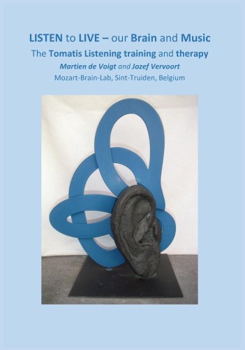 Listen to Live - Our Brain and Music: The Tomatis Listening Training and Therapy