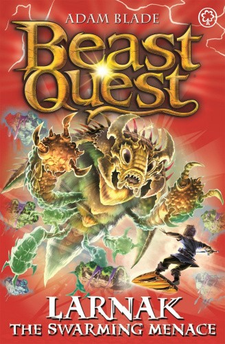 Beast Quest: Larnak the Swarming Menace: Series 22 Book 2 (Beast Quest)