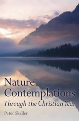 Peter Skaller Nature Contemplations Through the Christian Yea (Copertina rigida)