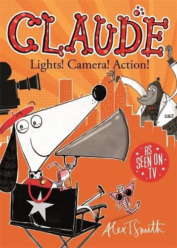 Alex T. Smith Claude: Lights! Camera! Action! (Tascabile) Claude