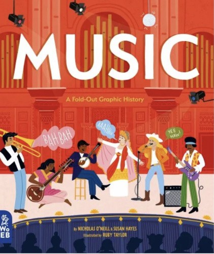 Music: A Fold-Out Graphic History (What on Earth Fold-Out Graphic History)