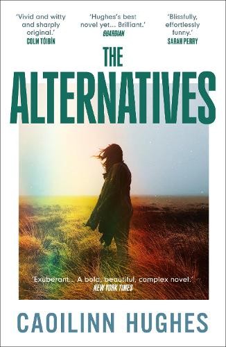 Caoilinn Hughes The Alternatives (Tascabile)