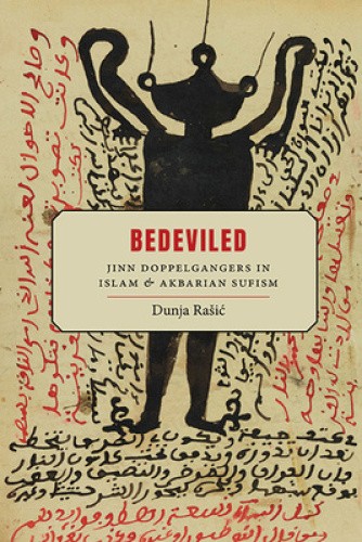 Bedeviled: Jinn Doppelgangers in Islam and Akbarian Sufism (SUNY series in