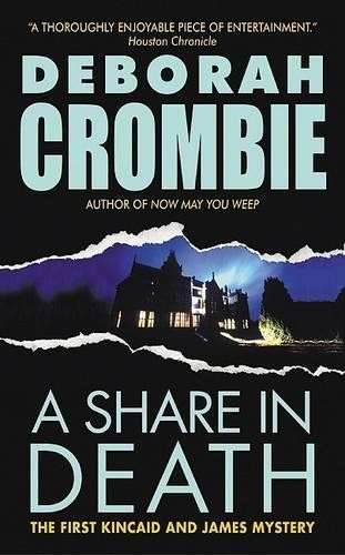 Deborah Crombie A Share in Death (Tascabile) Duncan Kincaid/Gemma James Novels