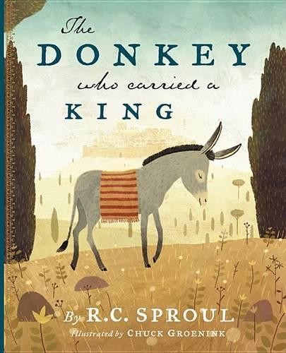 R. C. Sproul Donkey Who Carried A King, The (Copertina rigida)
