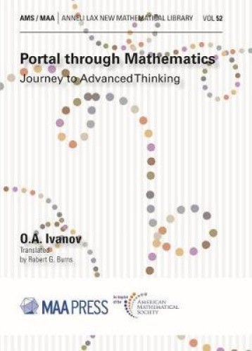 Portal Through Mathematics: Journey to Advanced Thinking (Anneli Lax New