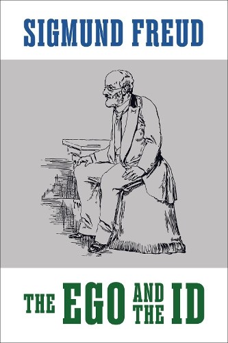 The Ego and the Id by Sigmund Freud [Paperback]