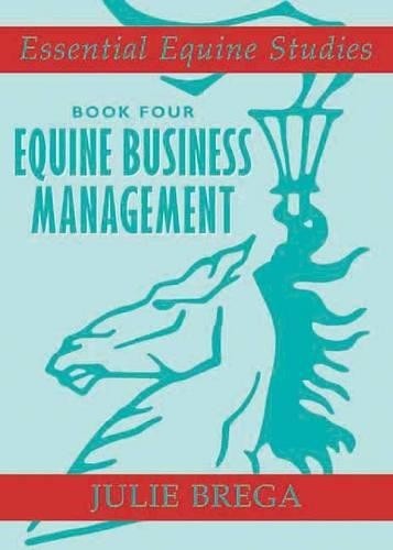 Julie Brega Essential Equine Studies: Equine Business Management (Tascabile)