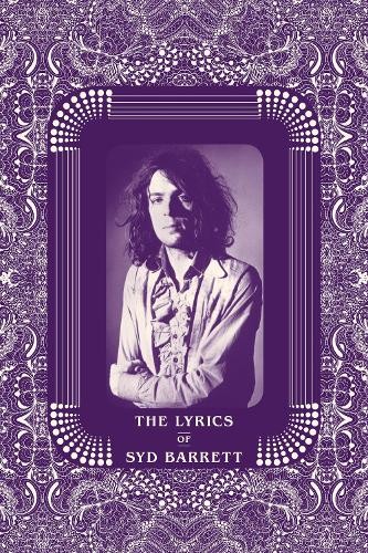 Syd Barrett Rob Chapman The Lyrics of Syd Barrett (Copertina rigida)