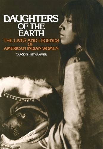 Carolyn Niethammer Daughters of the Earth (Tascabile)