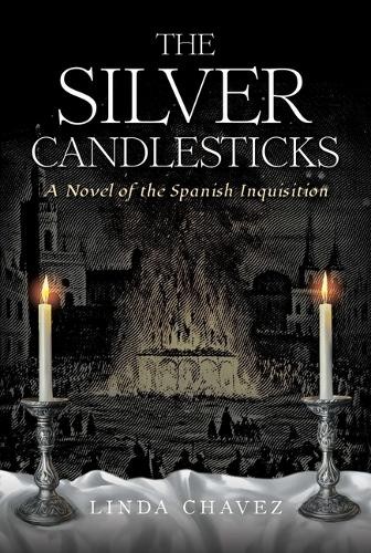 Linda Chavez The Silver Candlesticks (Tascabile)