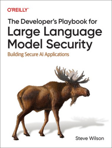 The Developer's Playbook for Large Language Model Security: Building Secure AI