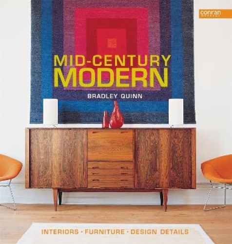 Mid-Century Modern: Interiors, Furniture, Design Details (Conran Octopus