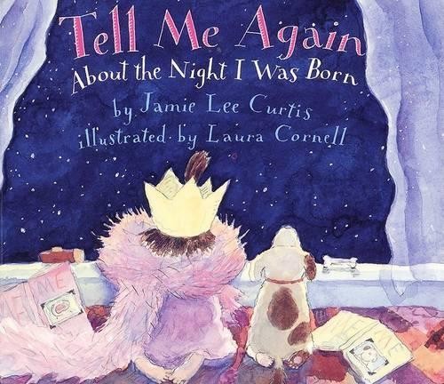 Jamie Lee Curtis Tell ME Again: about the Night I Was Born (Tascabile)