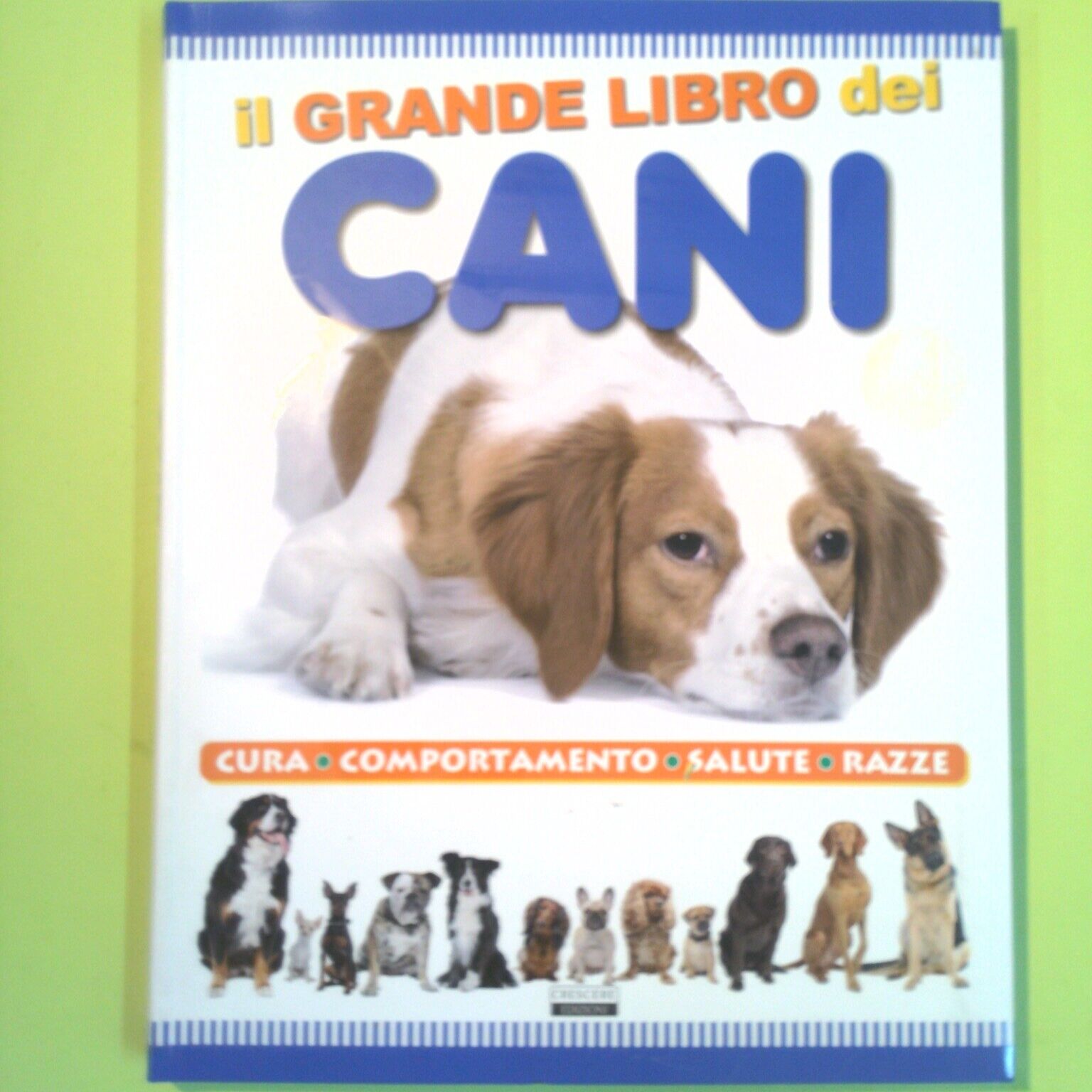 IL GRANDE LIBRO DEI CANI CRESCERE EDIZIONI