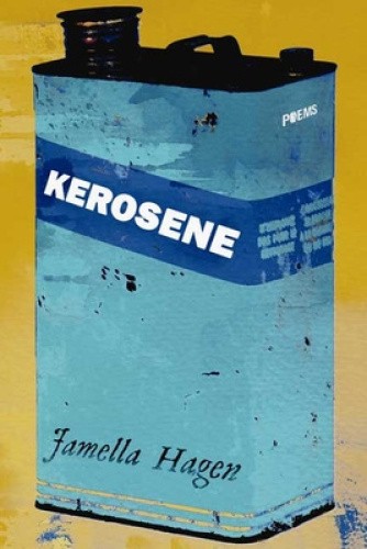 Kerosene by Jamella Hagen [Paperback]
