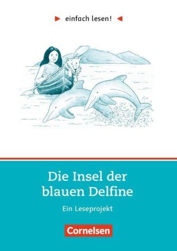 einfach lesen! Die Insel der blauen Delfine. Aufgaben und Übungen [German]