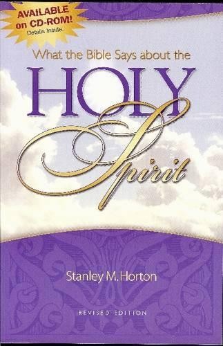 Stanley M. Horton What the Bible Says About the Holy Spirit (Tascabile)