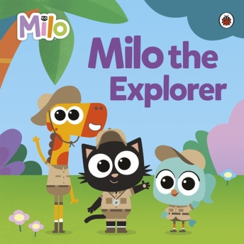 Milo: Milo the Explorer by Milo [Paperback]