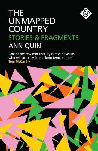 Ann Quin The Unmapped Country: Stories and Fragments (Tascabile)
