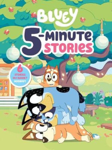 Bluey 5-Minute Stories: 6 Stories in 1 Book? Hooray! [Hardback]