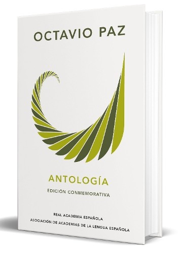 Octavio Paz Octavio Paz. Antología (Edición conmemorativa de  (Copertina rigida)