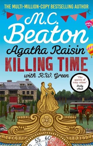 R W Green M.C. Beaton Agatha Raisin: Killing Time (Tascabile) Agatha Raisin