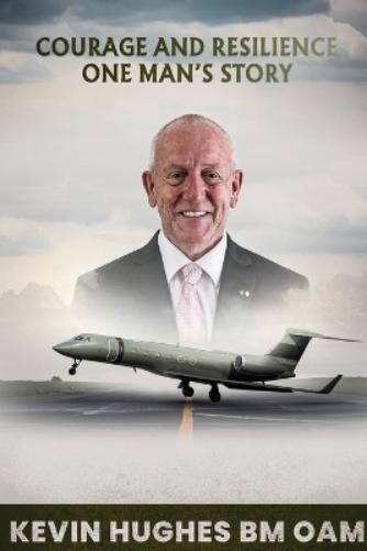 Kevin Hughes Bm Oam COURAGE and RESILIENCE (Tascabile)