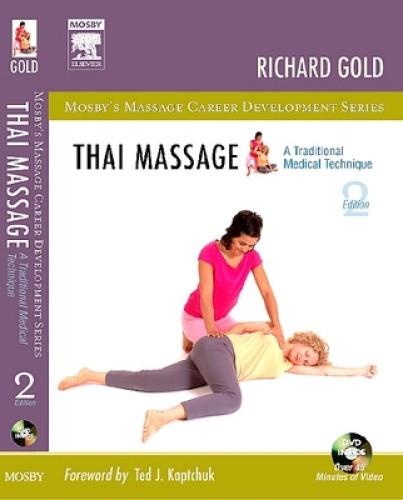Thai Massage: A Traditional Medical Technique (Mosby's Massage Career