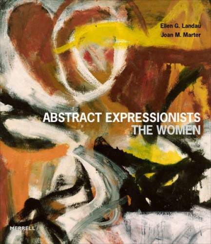 Abstract Expressionists: The Women by Landau, Ellen G. [Hardback]