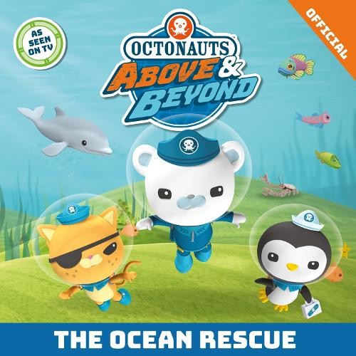 Official Octonauts Octonauts Above & Beyond: The Ocean Rescue (Tascabile)