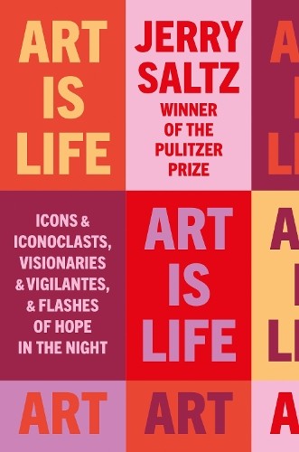 Jerry Saltz Art is Life (Tascabile)