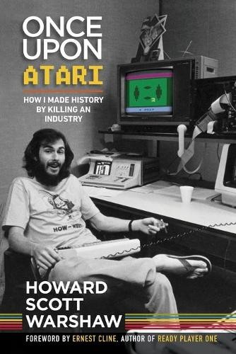 Howard Scott Warshaw Once Upon Atari (Tascabile)