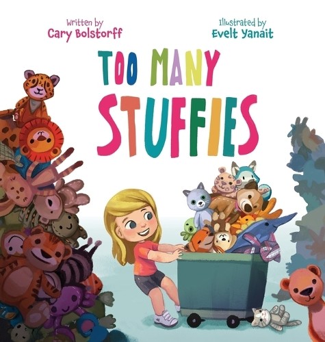 Cary Bolstorff Too Many Stuffies (Copertina rigida)