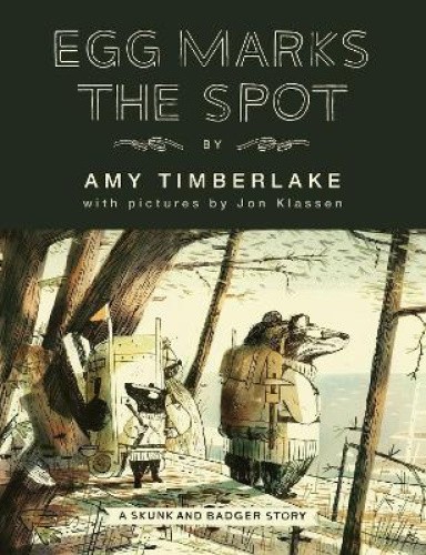 Egg Marks the Spot (Skunk and Badger) by Amy Timberlake [Hardback]