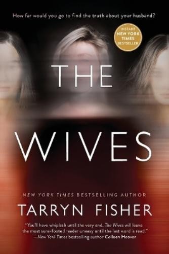 Tarryn Fisher The Wives (Tascabile)