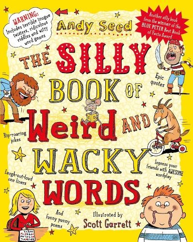 Andy Seed The Silly Book of Weird and Wacky Words (Tascabile)