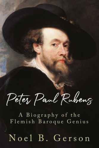 Peter Paul Rubens: A Biography of the Flemish Baroque Genius (Giants of the
