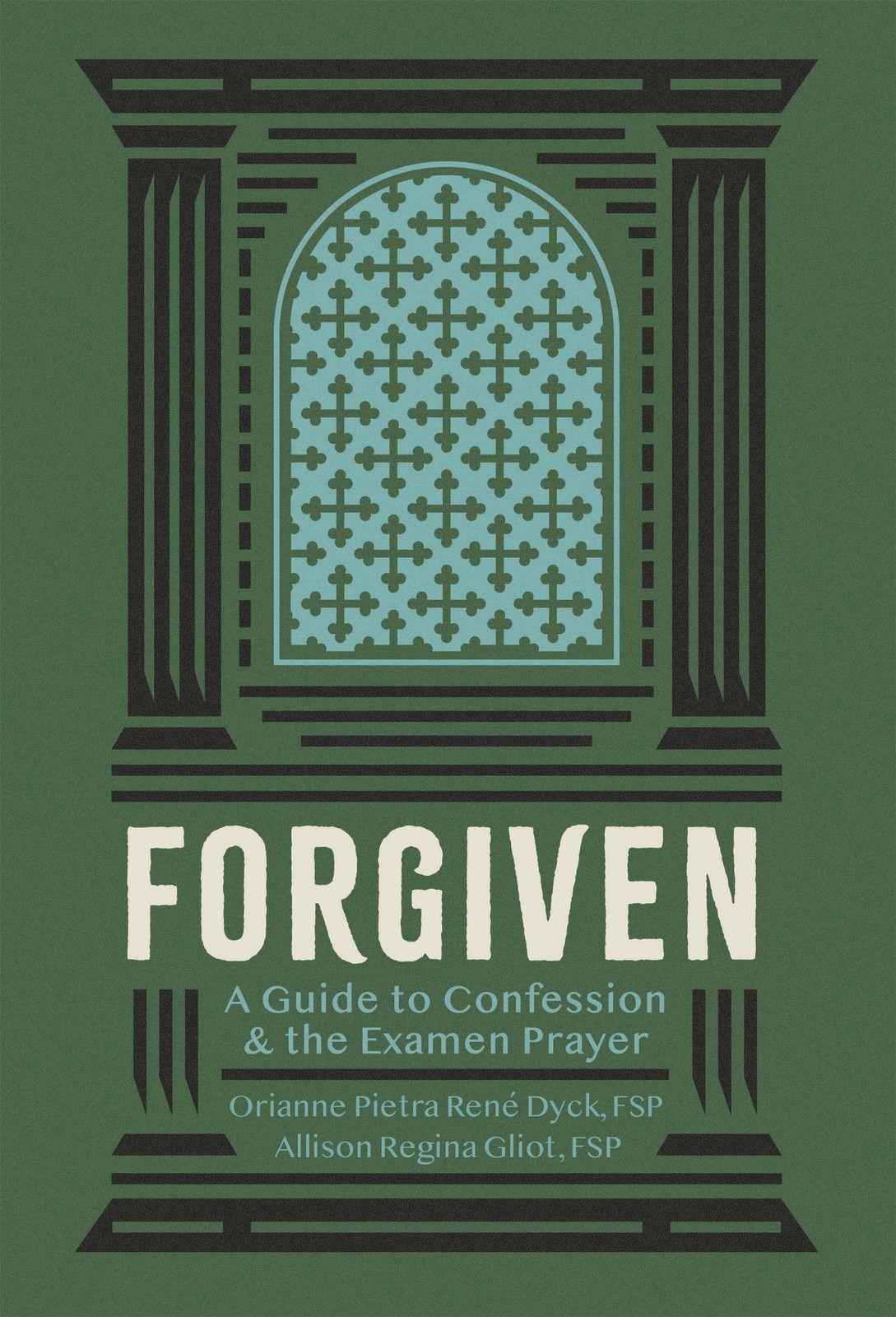 Orianne Petra Rene Dyck Allison Regina Gl Forgiven Guide to Confess (Tascabile)