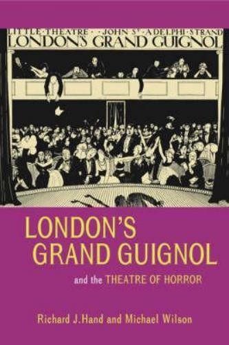 Prof. Richard J. Hand Prof. Mi London’s Grand Guignol and the Theat (Tascabile)