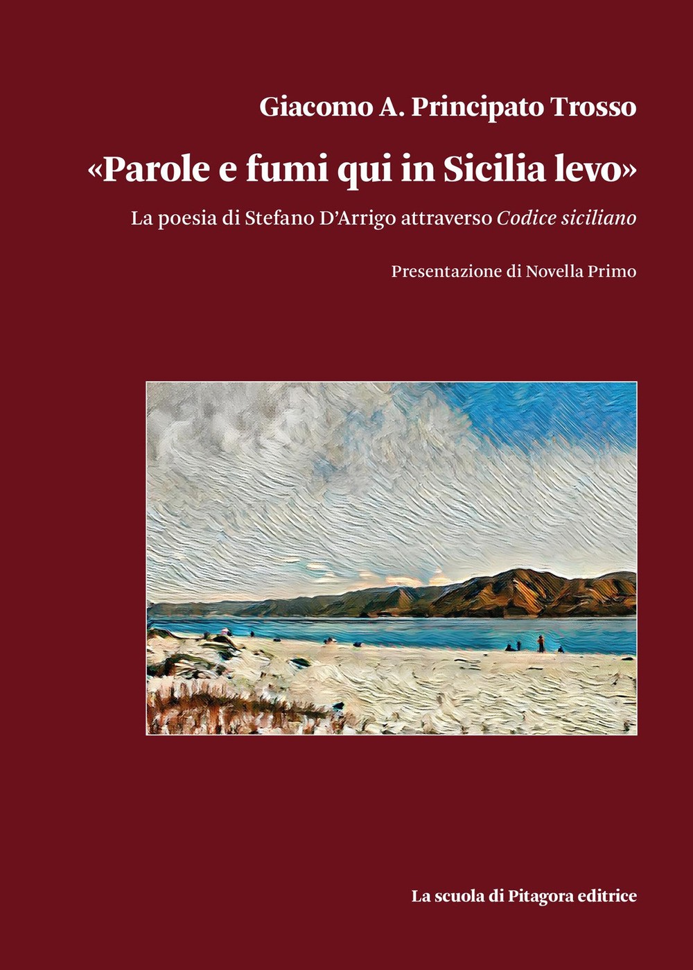 «Parole e fumi qui in Sicilia levo». La poesia di Stefano D'Arrigo attrave...