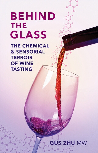 Behind the Glass: The Chemical and Sensorial Terroir of Wine Tasting [Hardback]
