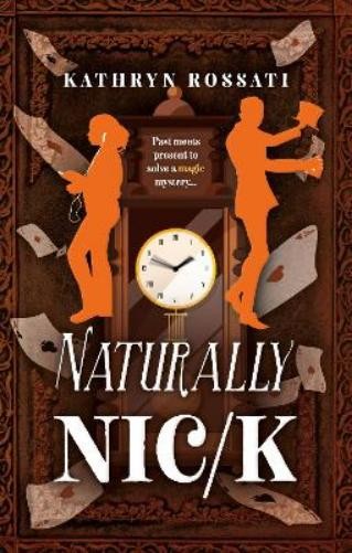 Kathryn Rossati Naturally Nic/k (Tascabile)