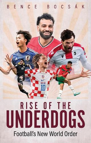 Bence Bocsák Rise of the Underdogs (Tascabile)