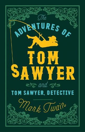 Mark Twain The Adventures of Tom Sawyer and Tom Sawyer, Detective (Tascabile)