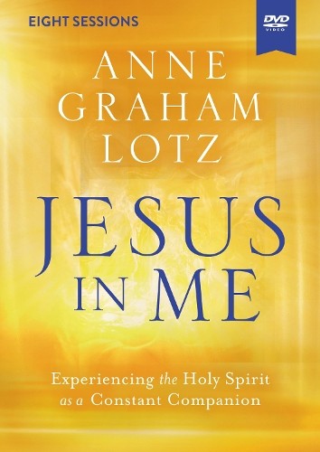 Anne Graham Lotz Jesus in Me Video Study (DVD)