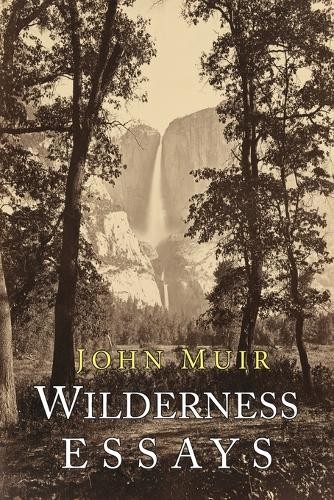 John Muir Wilderness Essays (Tascabile)