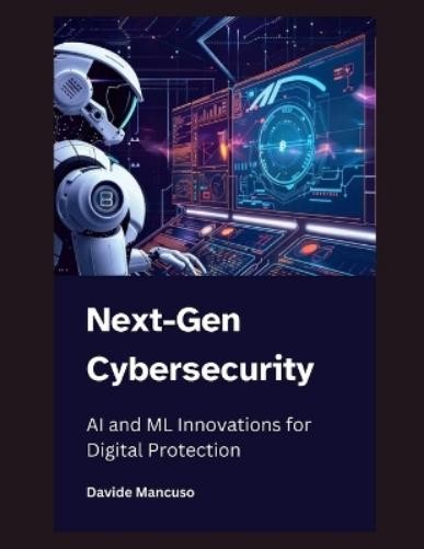 Davide Mancuso Next-Gen Cybersecurity (Tascabile)